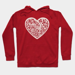 Kindness, Peace, Equality, Love, Inclusion, Hope and Diversity Hoodie